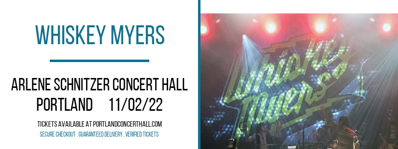 Whiskey Myers at Arlene Schnitzer Concert Hall tickets Whiskey Myers at Arlene Schnitzer Concert Hall