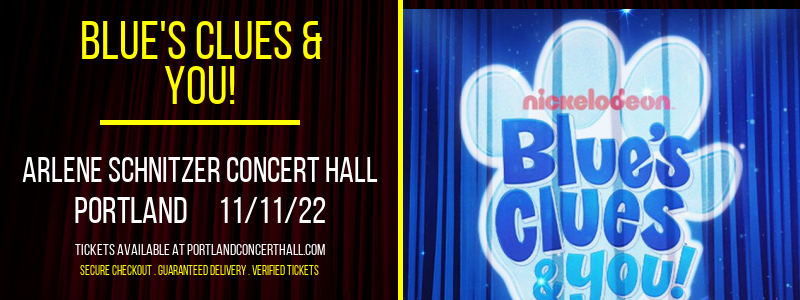 Blue's Clues & You! [CANCELLED] at Arlene Schnitzer Concert Hall