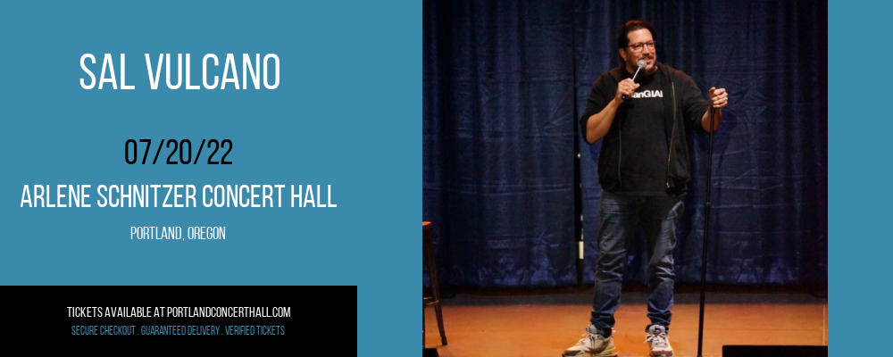 Sal Vulcano at Arlene Schnitzer Concert Hall tickets Sal Vulcano at Arlene Schnitzer Concert Hall