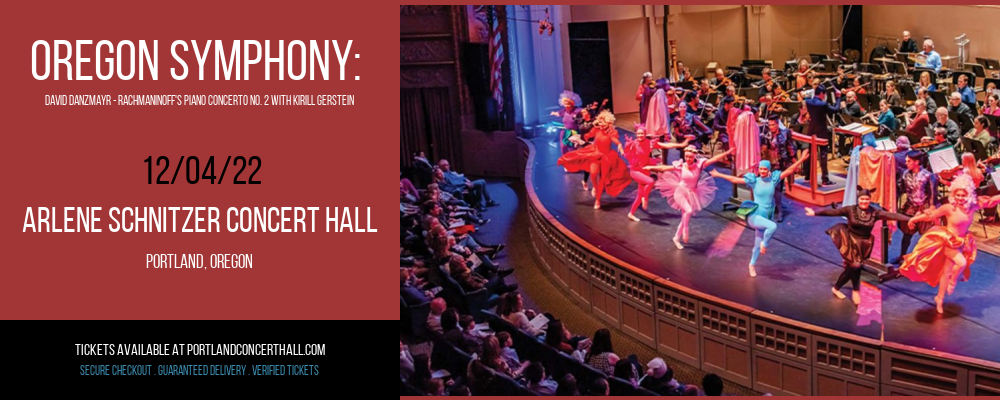 Oregon Symphony: David Danzmayr - Rachmaninoff's Piano Concerto No. 2 With Kirill Gerstein at Arlene Schnitzer Concert Hall tickets Oregon Symphony: David Danzmayr - Rachmaninoff's Piano Concerto No. 2 With Kirill Gerstein at Arlene Schnitzer Concert Hall