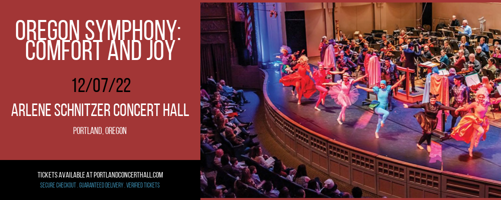 Oregon Symphony: Comfort and Joy at Arlene Schnitzer Concert Hall tickets Oregon Symphony: Comfort and Joy at Arlene Schnitzer Concert Hall