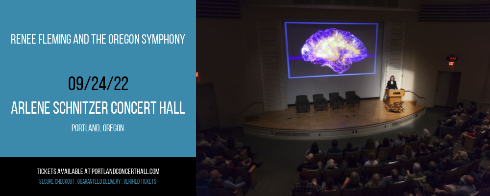 Renee Fleming and The Oregon Symphony at Arlene Schnitzer Concert Hall tickets Renee Fleming and The Oregon Symphony at Arlene Schnitzer Concert Hall