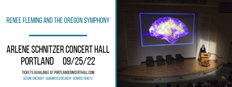 Renee Fleming and The Oregon Symphony at Arlene Schnitzer Concert Hall tickets Renee Fleming and The Oregon Symphony at Arlene Schnitzer Concert Hall
