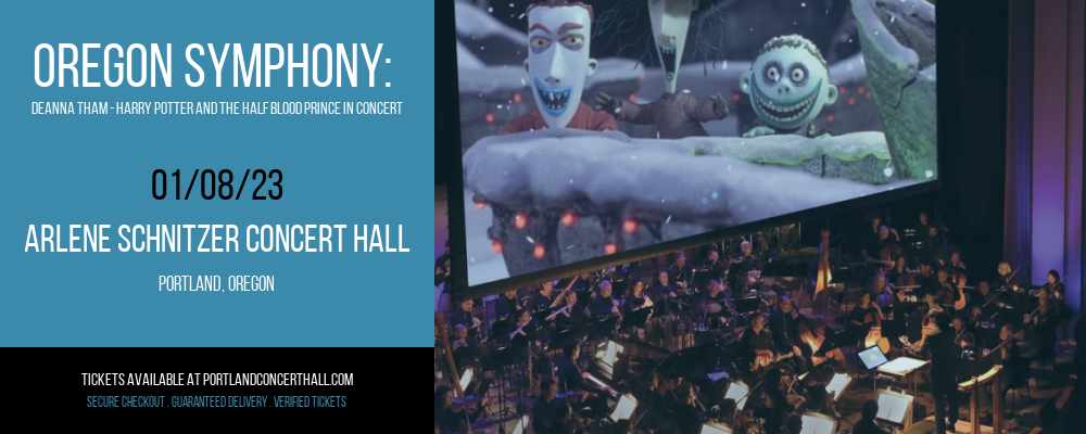 Oregon Symphony: Deanna Tham - Harry Potter and The Half Blood Prince In Concert at Arlene Schnitzer Concert Hall