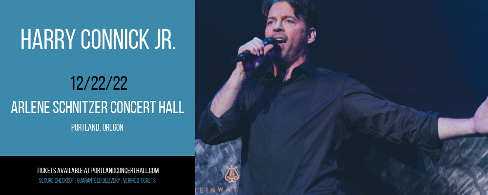 Harry Connick Jr. at Arlene Schnitzer Concert Hall