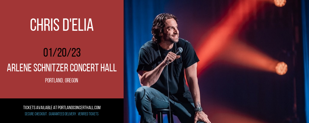 Chris D'Elia at Arlene Schnitzer Concert Hall tickets Chris D'Elia at Arlene Schnitzer Concert Hall