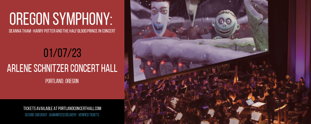 Oregon Symphony: Deanna Tham - Harry Potter and The Half Blood Prince In Concert at Arlene Schnitzer Concert Hall tickets Oregon Symphony: Deanna Tham - Harry Potter and The Half Blood Prince In Concert at Arlene Schnitzer Concert Hall