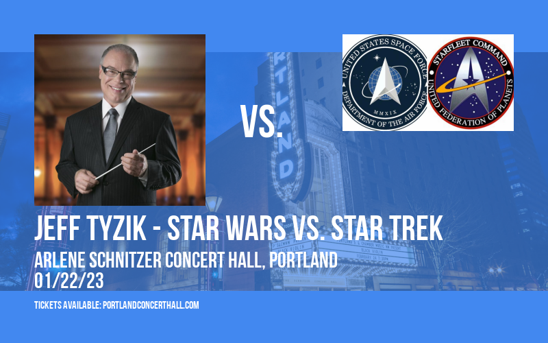 Oregon Symphony: Jeff Tyzik - Star Wars vs. Star Trek at Arlene Schnitzer Concert Hall tickets Oregon Symphony: Jeff Tyzik - Star Wars vs. Star Trek at Arlene Schnitzer Concert Hall