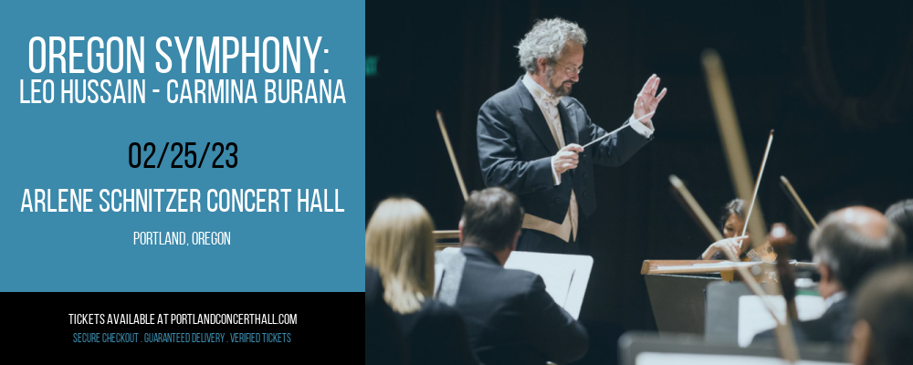 Oregon Symphony: Leo Hussain - Carmina Burana at Arlene Schnitzer Concert Hall tickets Oregon Symphony: Leo Hussain - Carmina Burana at Arlene Schnitzer Concert Hall
