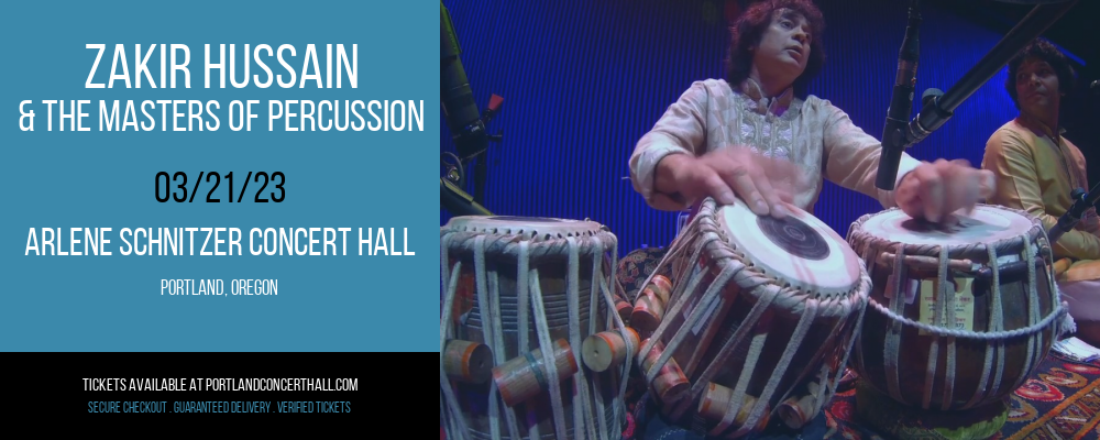 Zakir Hussain & The Masters of Percussion at Arlene Schnitzer Concert Hall tickets Zakir Hussain & The Masters of Percussion at Arlene Schnitzer Concert Hall