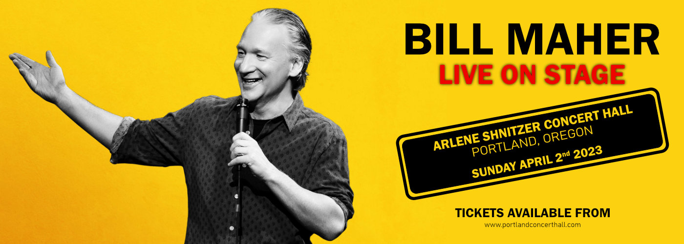 Bill Maher at Arlene Schnitzer Concert Hall