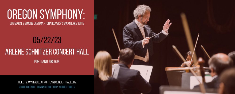 Oregon Symphony: Jun Markl & Simone Lamsma - Tchaikovsky's Swan Lake Suite at Arlene Schnitzer Concert Hall tickets Oregon Symphony: Jun Markl & Simone Lamsma - Tchaikovsky's Swan Lake Suite at Arlene Schnitzer Concert Hall