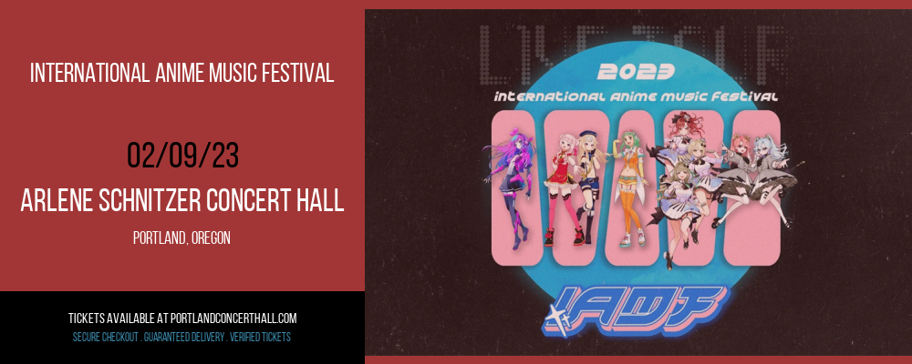 International Anime Music Festival [CANCELLED] at Arlene Schnitzer Concert Hall