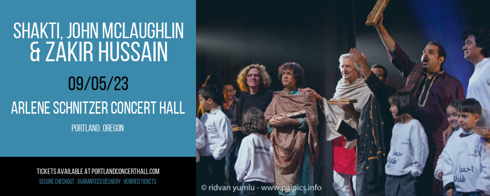 Shakti, John McLaughlin & Zakir Hussain at Arlene Schnitzer Concert Hall tickets Shakti, John McLaughlin & Zakir Hussain at Arlene Schnitzer Concert Hall