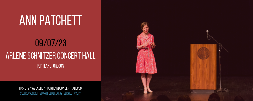 Ann Patchett at Arlene Schnitzer Concert Hall