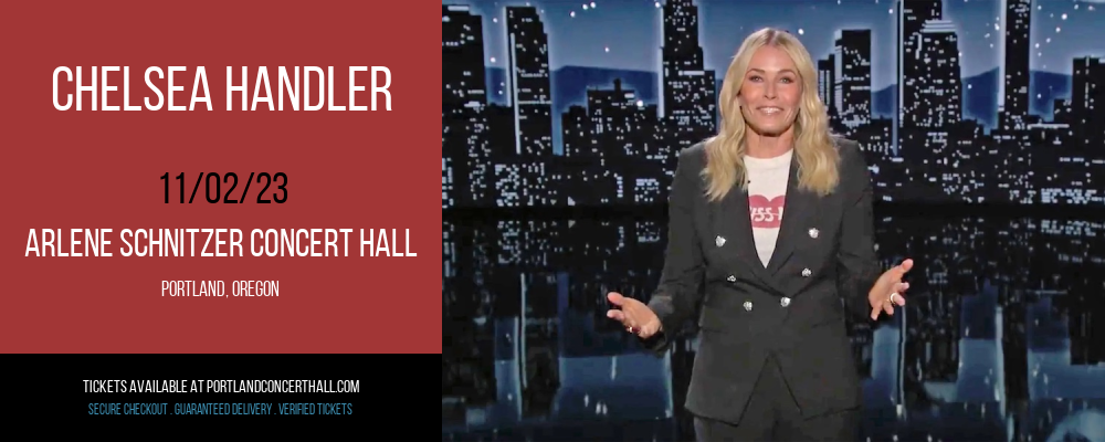 Chelsea Handler at Arlene Schnitzer Concert Hall