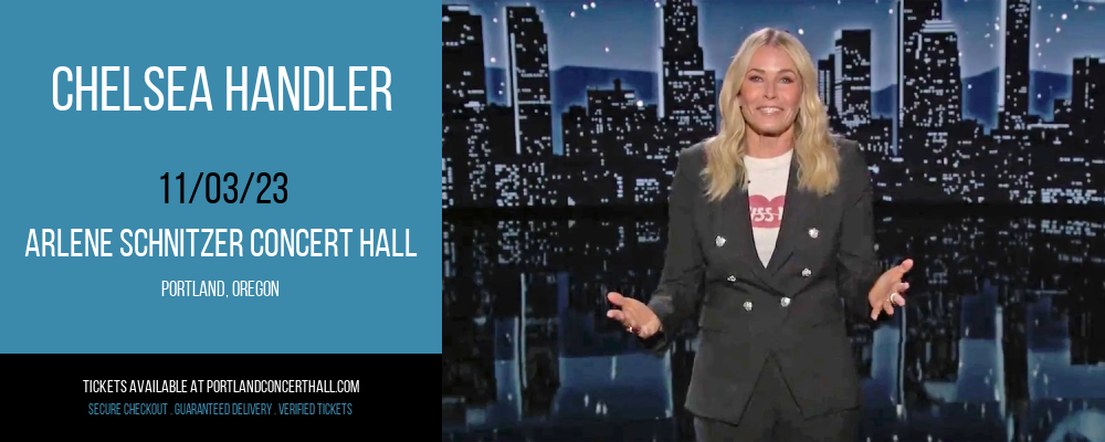 Chelsea Handler at Arlene Schnitzer Concert Hall