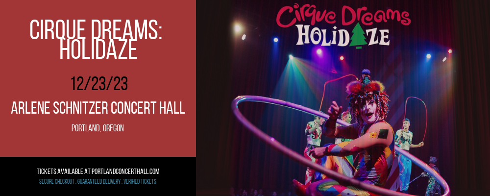 Cirque Dreams at Arlene Schnitzer Concert Hall