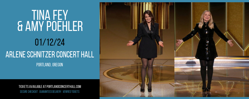 Tina Fey & Amy Poehler at Arlene Schnitzer Concert Hall