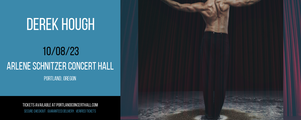 Derek Hough at Arlene Schnitzer Concert Hall