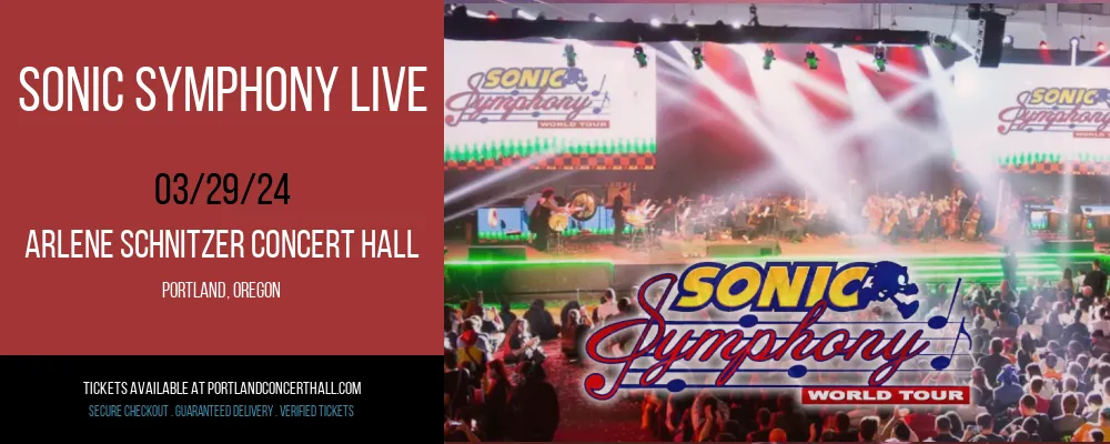 Sonic Symphony Live at Arlene Schnitzer Concert Hall