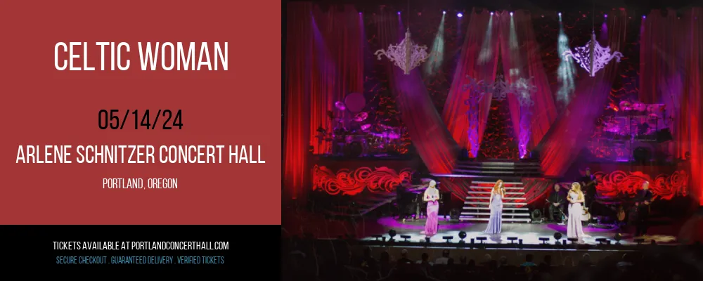 Celtic Woman at Arlene Schnitzer Concert Hall