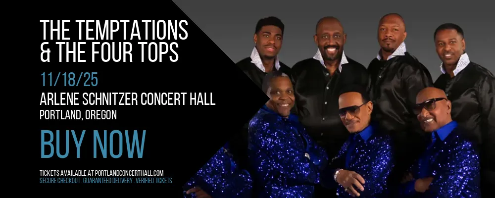 The Temptations & The Four Tops at Arlene Schnitzer Concert Hall