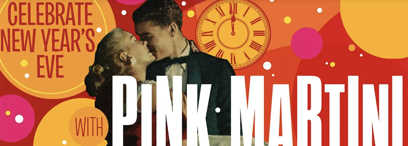 Pink Martini New Year’s Eve Celebration